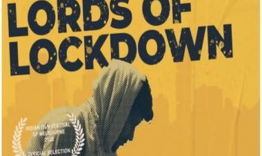 Lords of Lockdown gets selected at the Indian Film Festival of Melbourne