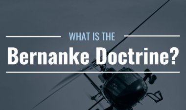 What Is the Bernanke Doctrine? Why Is It Important?