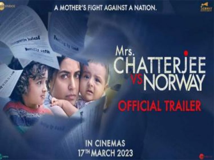 Mrs. Chatterjee Vs Norway Trailer: Rani Mukerji fights against an entire nation in this powerful film