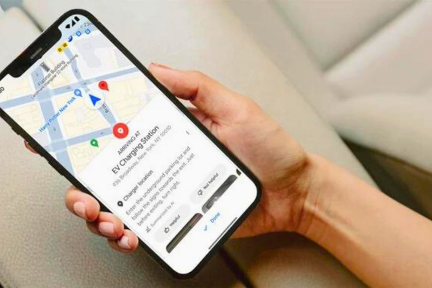Looking For An EV Charging Station Nearby? Here’s How Google Maps Can Help